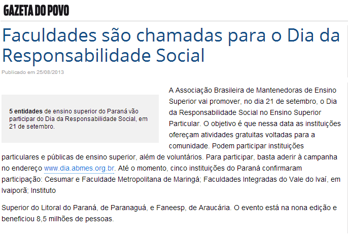 Veículo: Site da Gazeta do Povo Data: Domingo, 25/08/2013 Link: http://www.gazetadopovo.com.