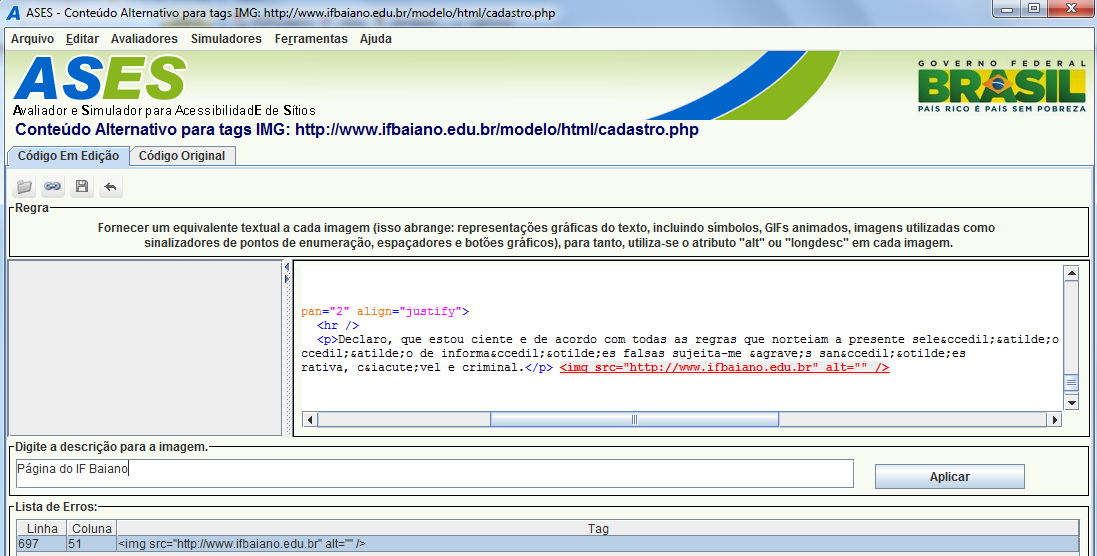 LABORATÓRIO - Ferramentas 1. Objetivo: conhecer o funcionamento da ferramenta conteúdo alternativo para tags IMG 2.