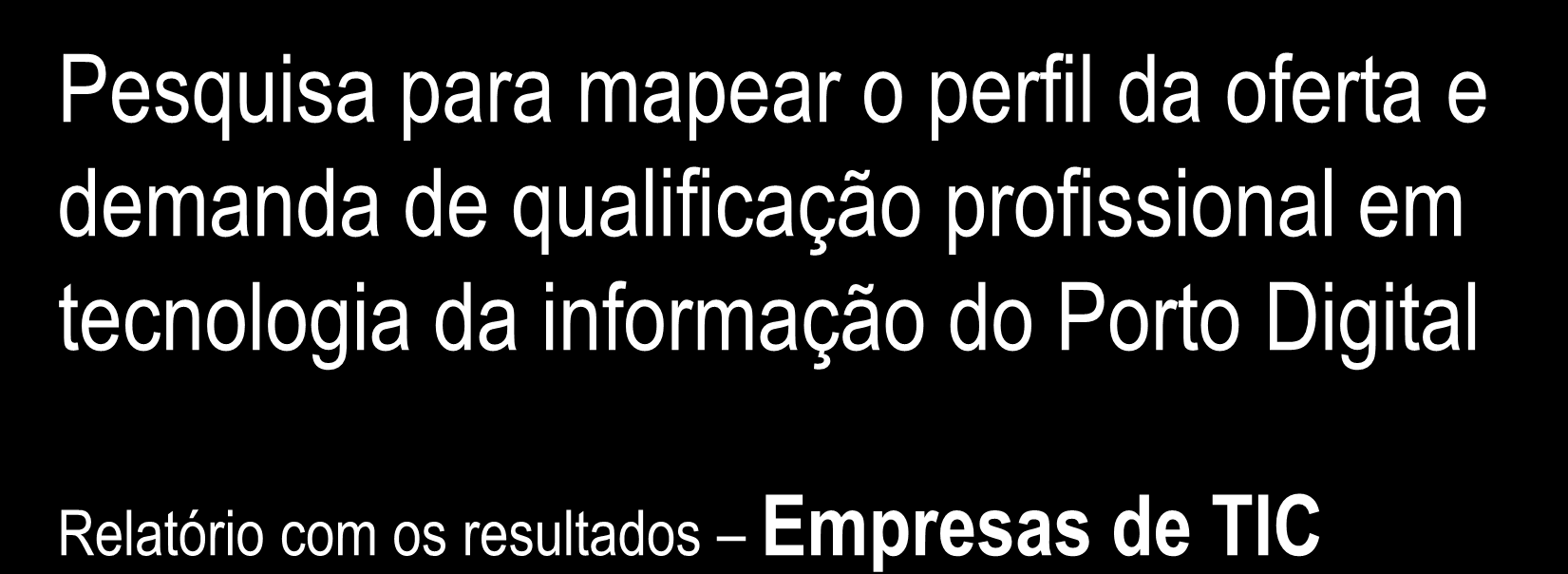 Pesquisa para mapear o perfil da oferta e demanda de qualificação profissional em