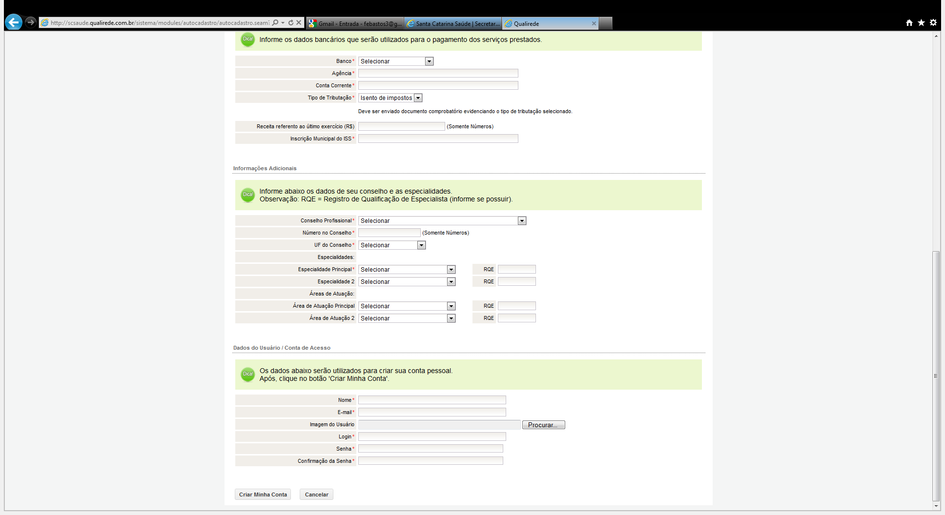 Preencher o campo login e senha, estes servirão para acessar o sistema e efetuar a sua candidatura ao credenciamento No campo imagem do usuário é possível colocar uma