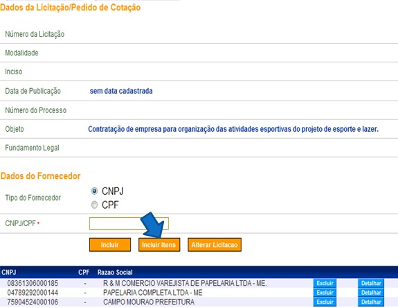 14) Após incluído os fornecedores, inclua os itens a contratar nessa