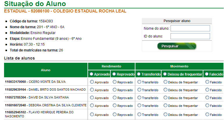 Para as turmas multisseriada, multietapa, correção de fluxo, unificada, educação de jovens e adultos 1ª a 8ª série e educação profissional mista, o