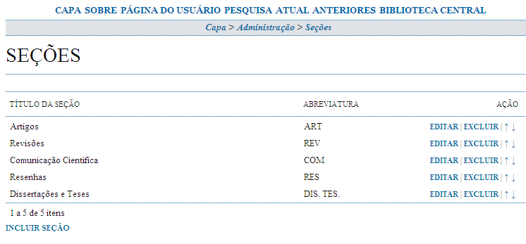 Seções Nesta opção, o editor-gerente poderá gerenciar as seções da revista: criar, editar e excluir uma seção.