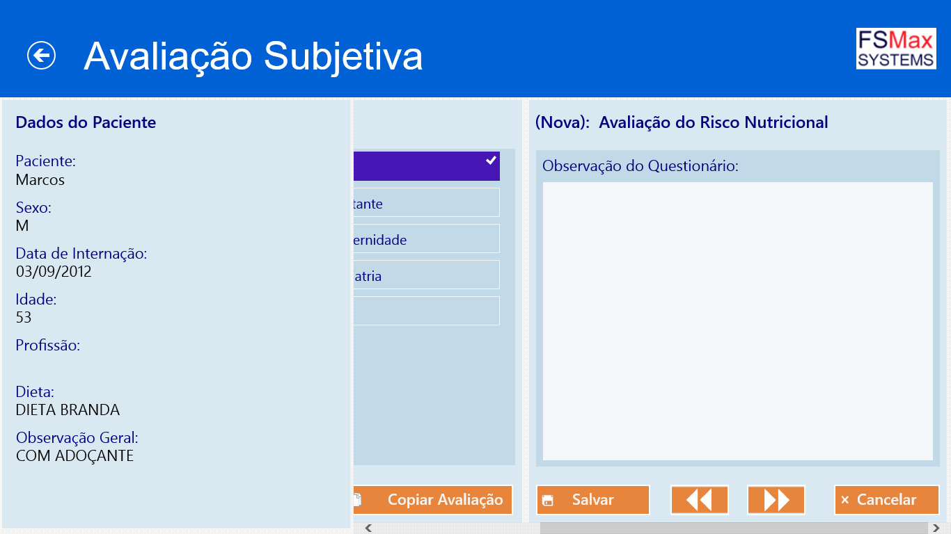 11 Depois de responder todas as perguntas, aparecerá um campo de Observação onde o usuário poderá inserir algum registro sobre a avaliação: Ao terminar de responder o questionário, o usuário deve