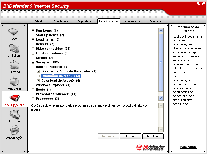 Módulo do Anti-Spyware 10 10.4. Informação do Sistema Para acessar esta seção clique na aba Informação do Sistema no módulo Antispyware. Figura 10.17.