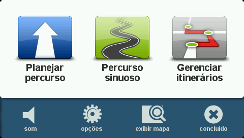 Menu Principal Sobre o Menu Principal O Menu Principal é o ponto de partida para planejar um percurso, observar um mapa ou alterar as configurações do equipamento.