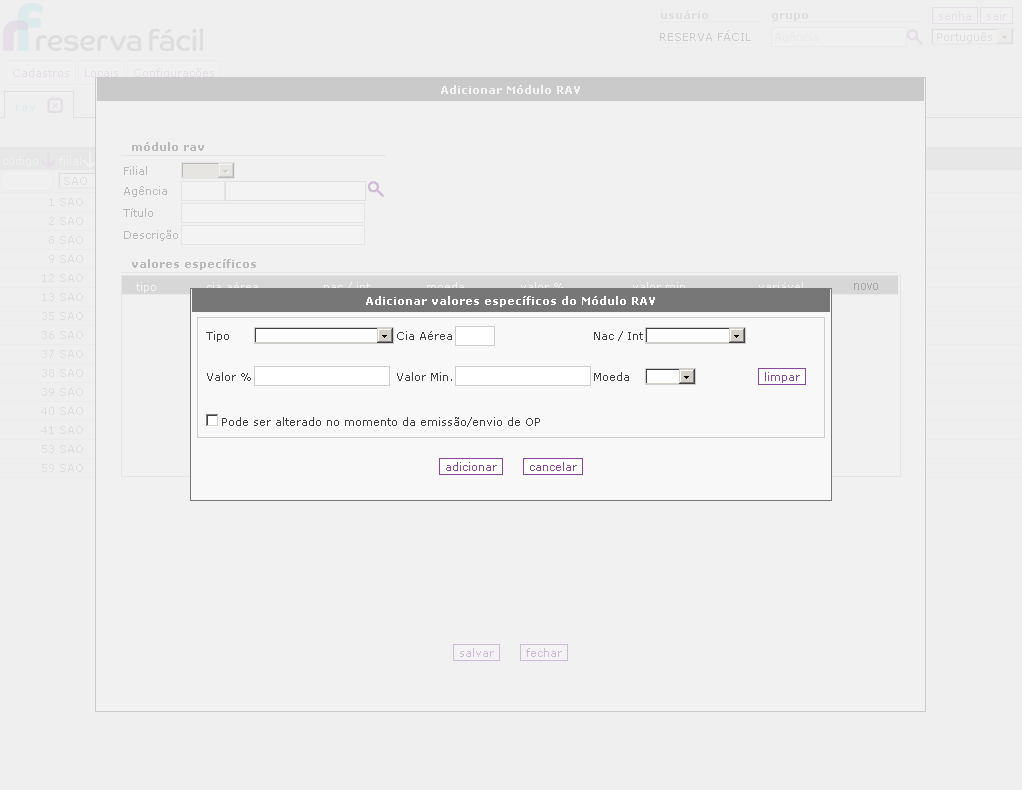 19. Painel de controle H. Módulo RAV Remuneração Agente de Viagem Configure o RAV de acordo com as políticas que você deseja adotar em sua agência. H Tipo: selecione a opção Emissão/Reemissão.