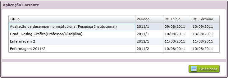 3. Selecione a aplicação desejada; 4. Clique no botão Selecionar. aplicação primeiro. Caso a lista de aplicações não apresente itens você deverá criar uma 12.