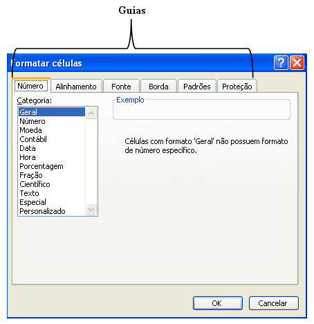 Será exibida a Caixa de Diálogo Formatar Células. As divisões desta caixa acessadas através de um clique do mouse, são denominadas guias.