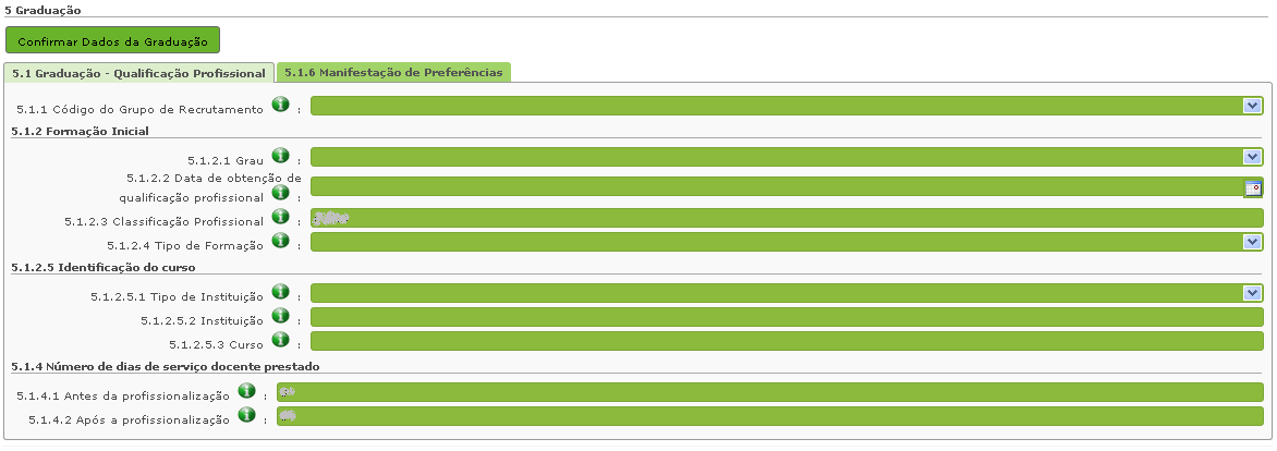 Imagem 17 Separador Graduação Qualificação Profissional Preenchimento 3.4.1.1 Código de grupo de recrutamento (campo 5.1.1) O campo 5.1.1 é um campo não alterável após submissão da candidatura, por configurar uma nova candidatura.