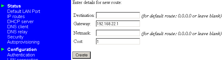 Se necessário alterar o IP da placa ADSL para trabalhar na faixa de uma rede já existente, configure em Status / Default LAN Port / Configure LAN connections, por exemplo, 192.168.22.191.