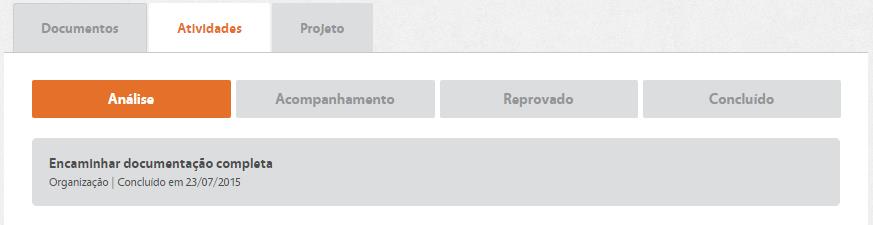 Atividades Após o envio da documentação completa, a atividade Encaminhar Documentação Completa no dashboard da organização deverá mudar de cor (de branco para cinza).