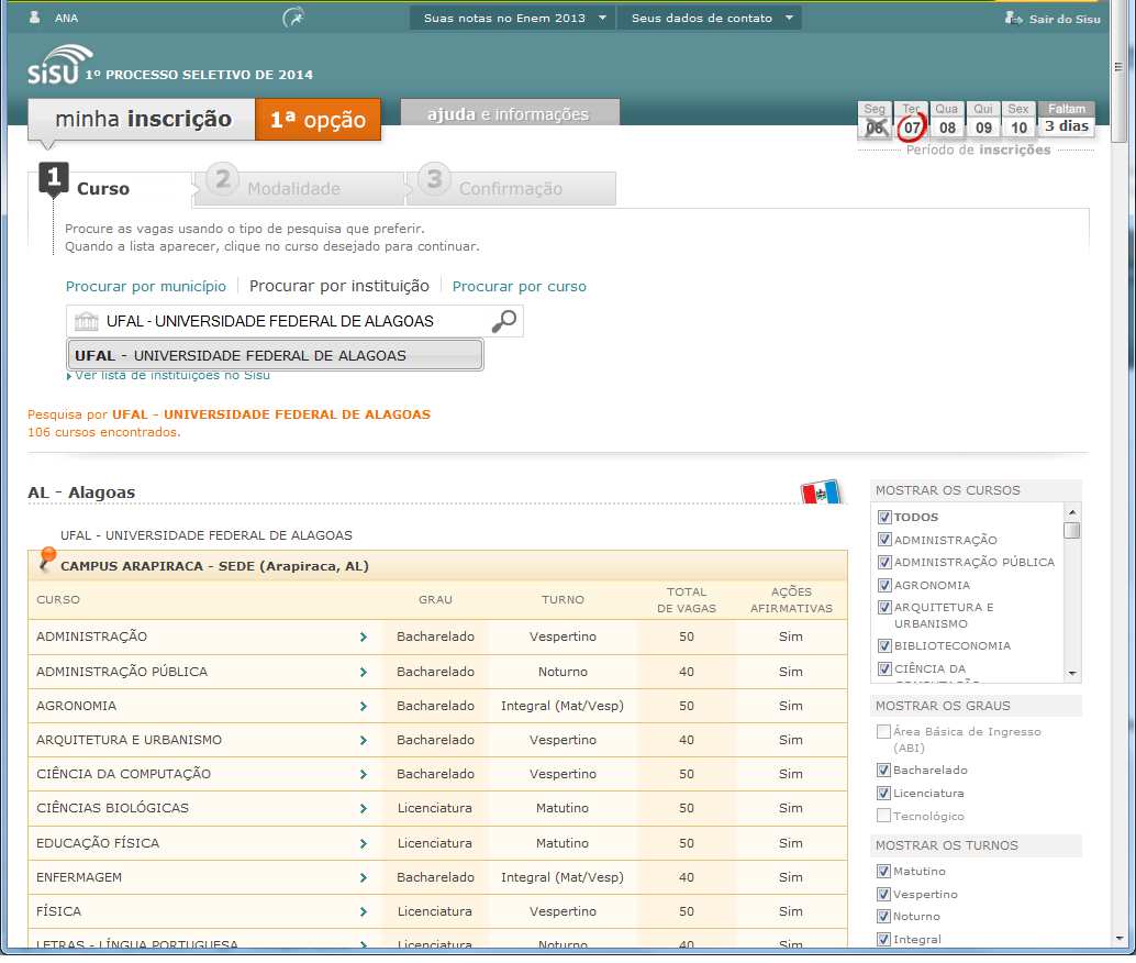 ANEXO I PASSO A PASSO PARA A INSCRIÇÃO NO SiSU 2014.1 Passo 1: Acesse o site sisu.mec.gov.