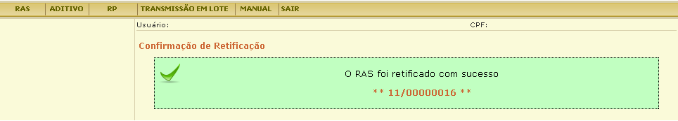 Após selecionar o RAS que deseja retificar, siga os passos descritos no tópico 3.1.2 Inclusão do RAS.
