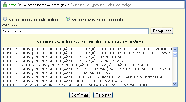 Para utilizar a ferramenta de busca: 1- no campo Código NBS, acionar botão ; 2- é aberta a janela Seleção de Código NBS para realização da busca do código; 3- o usuário pode optar por Utilizar