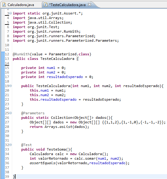 40 Tendo visto este cenário, o JUnit a partir da versão 4 possibilita os testes parametrizados, que consiste em variar o valor do parâmetro do teste de unidade.