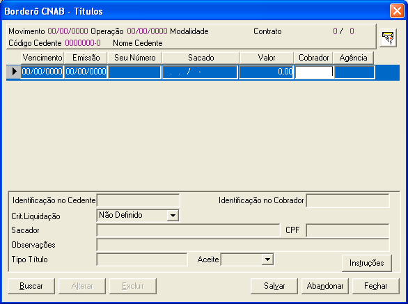 Botão Títulos: Figura 151 - Borderô CNAB Movimento Data do recebimento do arquivo. Operação Data a ser processada a operação. Modalidade Sigla da modalidade da operação.