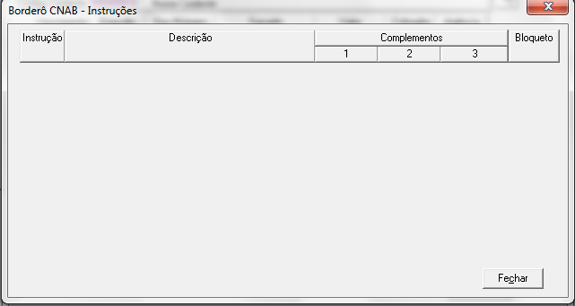Botão Buscar: Figura 76 Borderô Botão Instruções: Figura 77 - Borderô CNAB Instrução Número da instrução disponibilizada para modalidade.