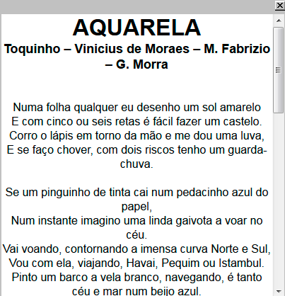 Org.: Claudio André - 9 Se você quiser acessar a letra da música, siga os passos abaixo: Acesse o sítio virtual do Toquinho: http://www.toquinho.com.br/pagina.php?buscal=a&cod_menu=8&sub=12.