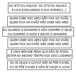 k. Copiar as frases nos espaços: OU SE TEM CHUVA E NÃO SE TEM SOL OU SE TEM CHUVA E NÃO SE TEM SOL OU SE TEM SOL E NÃO SE TEM CHUVA! OU GUARDO O DINHEIRO E NÃO COMPRO O DOCE, l.