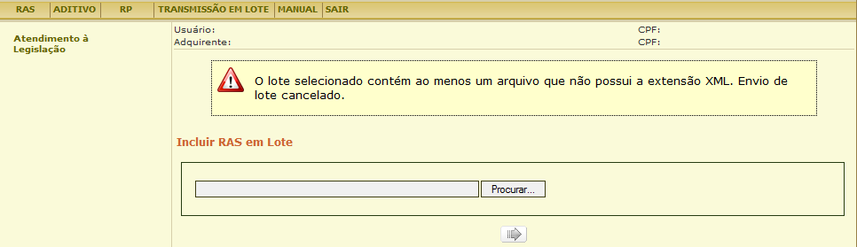 O sistema não aceita que o nome dos arquivos (ZIP ou XML) contenha caracteres especiais (tais como ç, @, #, $). Também não são aceitos espaços ou acentos. Por exemplo, o arquivo "RAS 1.