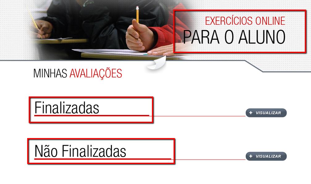 visualizará as suas avaliações e exercícios.