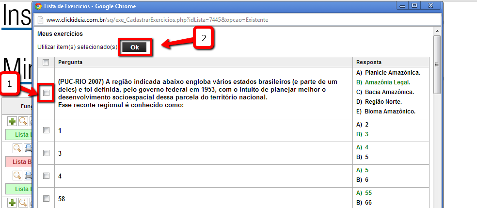 8 Selecionando a opção Existentes, um banco com todas as questões que já cadastrou na ferramenta aparecerão, com a opção de selecionar as questões que serão utilizadas.