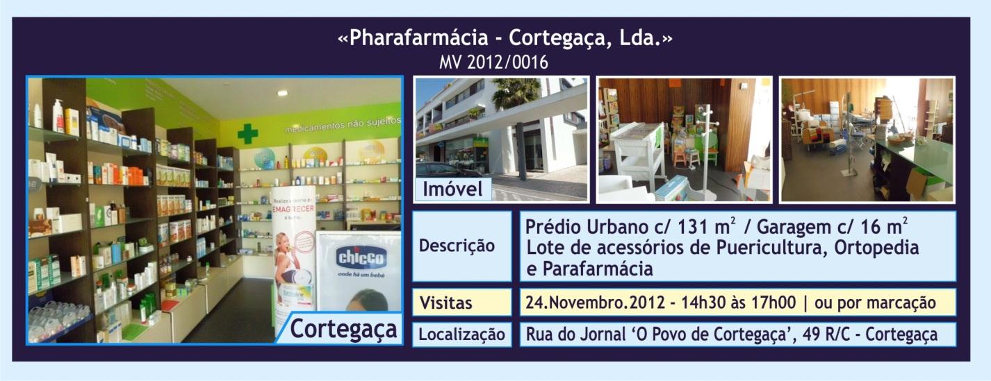 13 Verba nº 1 LOTE 1 Valor de saída: 100.000,00 Prédio Urbano - Fracção designada pela letra J. Rés-do-chão destinado a comércio com 131,00 m² e garagem com 16,00 m².