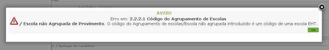 Tipo de colocação indicada Apresentação de comprovativos/entidade de validação Colocado em Agrupamento de Escolas/Escola não Agrupada Assume automaticamente, como entidade de validação, o agrupamento