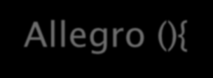 Allegro (){ Allegro é uma biblioteca de funções para jogos 2D feita em C.