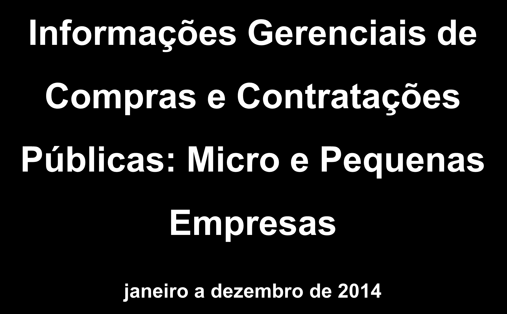 Informações Gerenciais de Compras e Contratações