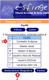 Passo 3 Etapa 4: Cadastrar o Gestor no sistema com o perfil Gestor à época * * Atenção: