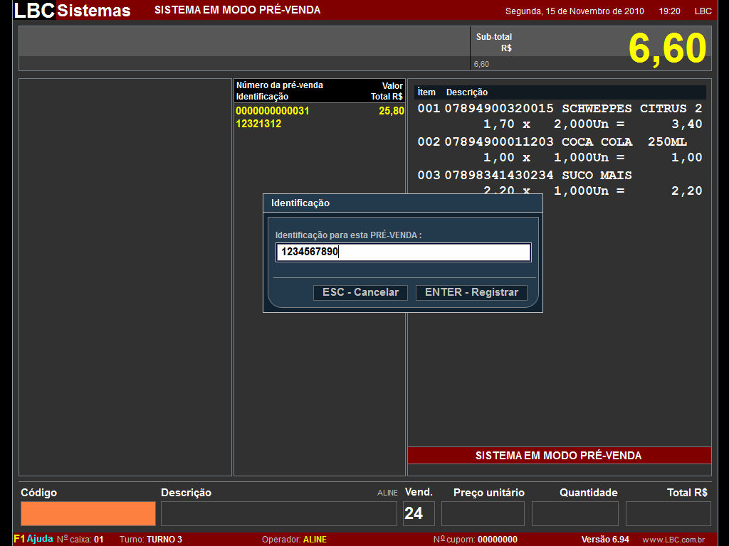 Para finalizar a pré-venda, tecle F11. Será solicitada a identificação desta nova pré-venda. Informe o código ou nome.