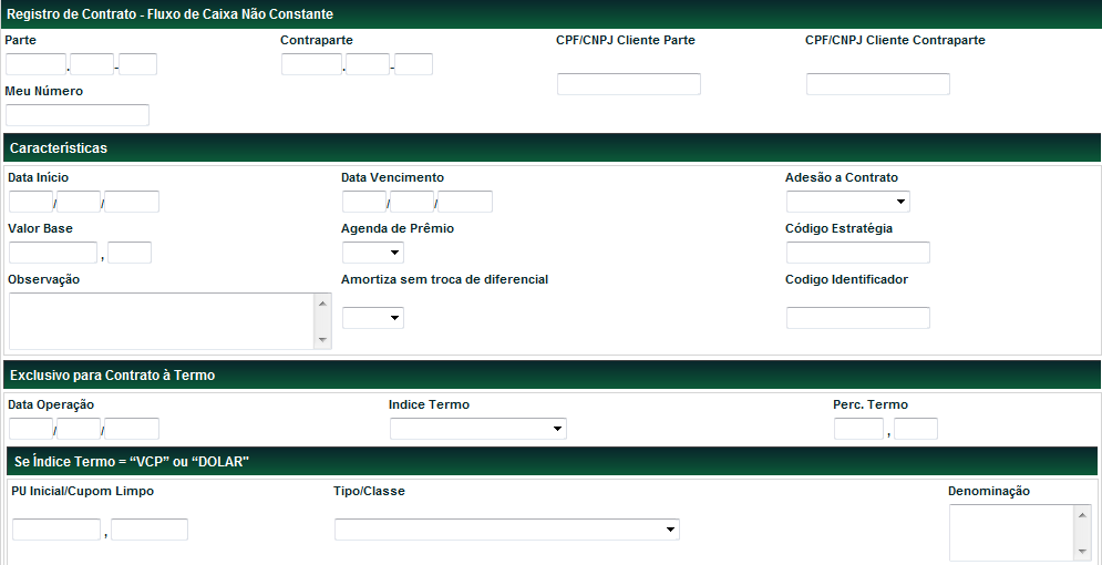 Registro de Contrato - Fluxo Não Constante Lançamento Visão Geral Está função permite o registro de um contrato de fluxo de pagamentos não periódicos.
