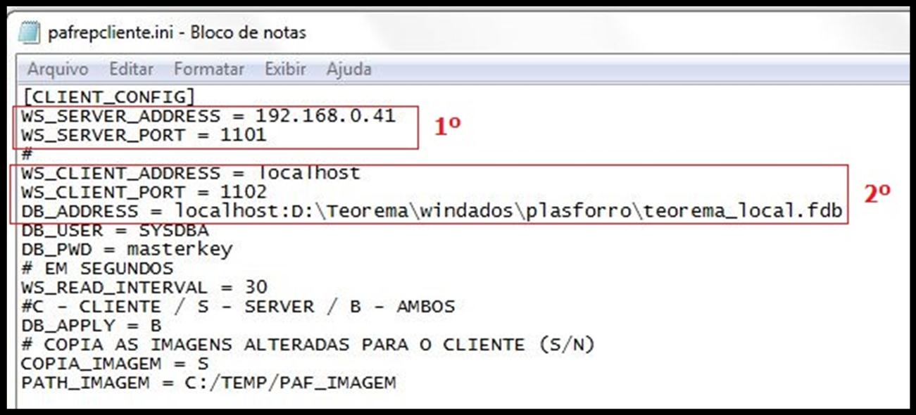 2.6 CONFIGURAÇÃO DA ESTAÇÃO CLIENTE PAF 2.1 Verificar em qual estação será feita a instalação do cliente do PAF 2.1. Deve ser feita a seguinte configuração no arquivo pafrepcliente.