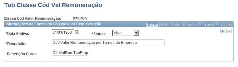 Capítulo 2 Definindo o Administração de Remuneração Nome da Página Nome da Definição Navegação Uso Tab Cód Val Remun - Pgto por Tempo de Empresa SENIORITY_PAY Definir HRMS, Tabelas Principais, Regras