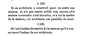 A regulamentação como imposição da sociedade: O Código de Hamurabi 229º - Se um arquiteto constrói para alguém e não o faz solidamente e a casa que ele
