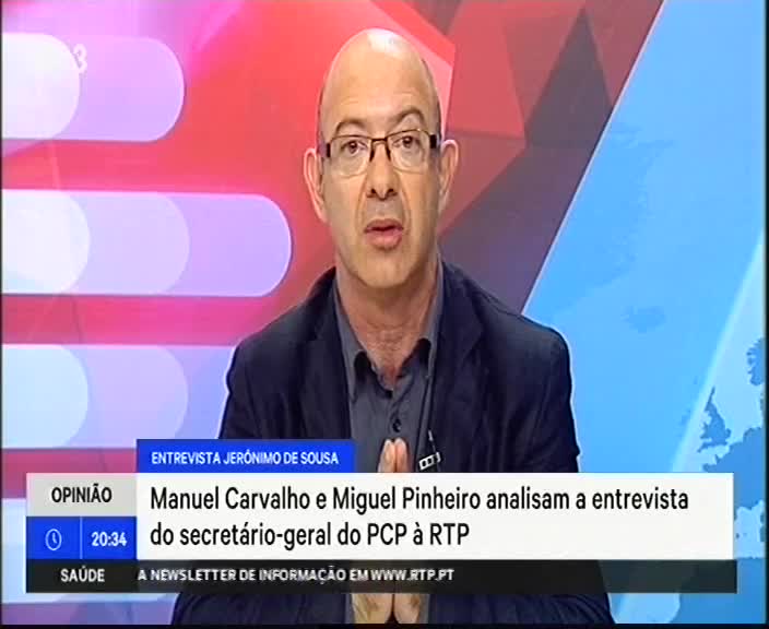 A23 RTP 3-3 às... Duração: 00:25:37 OCS: RTP 3-3 às... ID: 61850100 13-11-2015 08:30 Análise à entrevista a Jerónimo de Sousa http://www.pt.