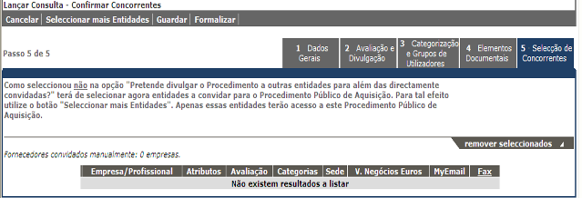 1.6.1 Selecção de concorrentes para concursos com divulgação obrigatória Mensagem apresentada: 1.6.2 Selecção de concorrentes para concursos sem divulgação obrigatória Mensagem apresentada: Nestes