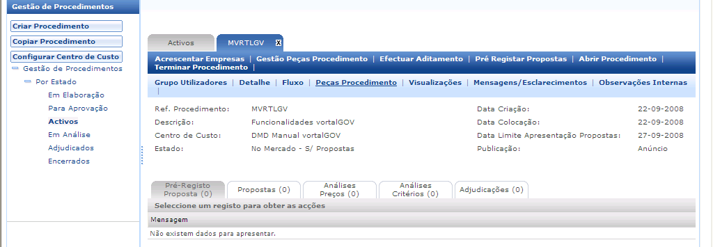 Solicitação e Prestação de Esclarecimentos/Comunicações Os esclarecimentos/comunicações aos procedimentos introduzidos são executados na informação detalhada do anúncio.