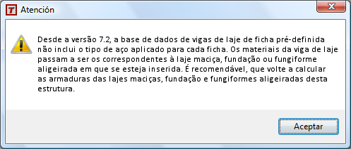 Menu Secções e dados Base de dados de vigas de laje pré-definidas As vigas de laje de ficha pré-definida deixam de ter na sua definição o tipo de aço.