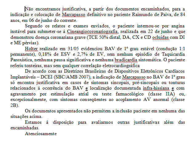 EXEMPLO DE ATUAÇÃO MARCA-PASSO Foram enviados mais exames e o procedimento foi Realizado sem autorização