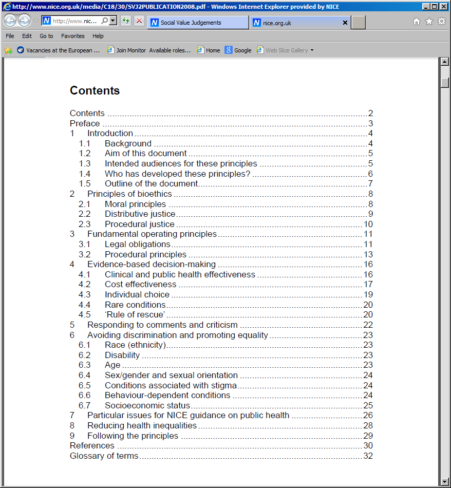 NICE - Princípios da tomada de decisão Julgamentos sob valores sociais the principles that NICE should follow in designing the processes.and in developing guidance.