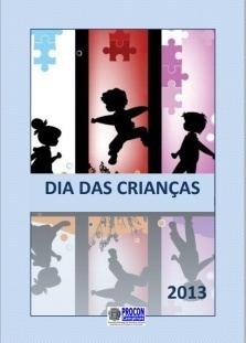 EDUCAÇÃO PARA O CONSUMO CARTILHAS E PESQUISAS ELABORADAS EM 2013: Pesquisa de preço de presentes de natal e cartilha de natal Pesquisa de preço de produtos da ceia de natal em parceria com a Fundação