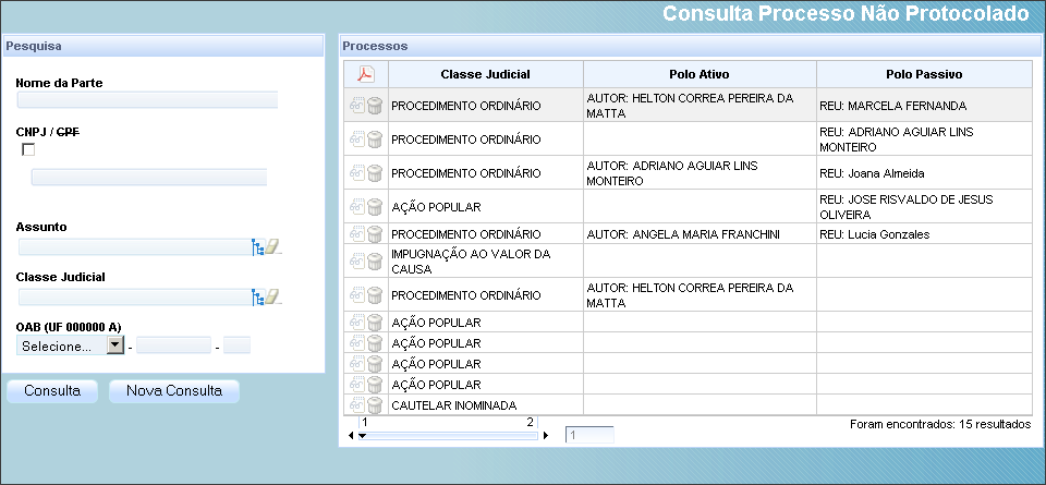 5.1. Consulta Processos não Protocolados Para consultar um processo não protocolado, preencha quaisquer dos filtros solicitados e clique em.