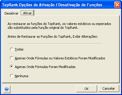 Opções de ativação As Opções de ativação controlam como o TopRank informará sobre as mudanças que efetua na sua planilha, antes de colocar as funções de distribuição de volta nas mesmas.