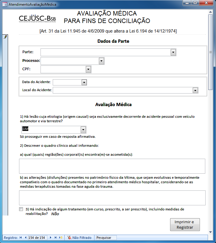 Figura 2 - Formulário de Avaliação Médica D. PREGÃO Dependendo da dimensão do evento, faz-se necessária a presença de um pregoeiro para convocar as partes no momento da audiência.