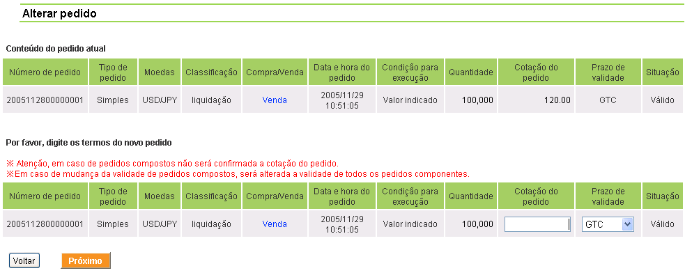 A.3. Pedido de Alteração Todas as operações de reserva que ainda não foram concretizados podem ser alteradas.