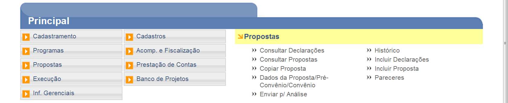 a) Para incluir e enviar a Proposta/Plano de trabalho acessar o portal dos convênios no endereço www.convenios.gov.br e clique em () Acessar o SICONV.