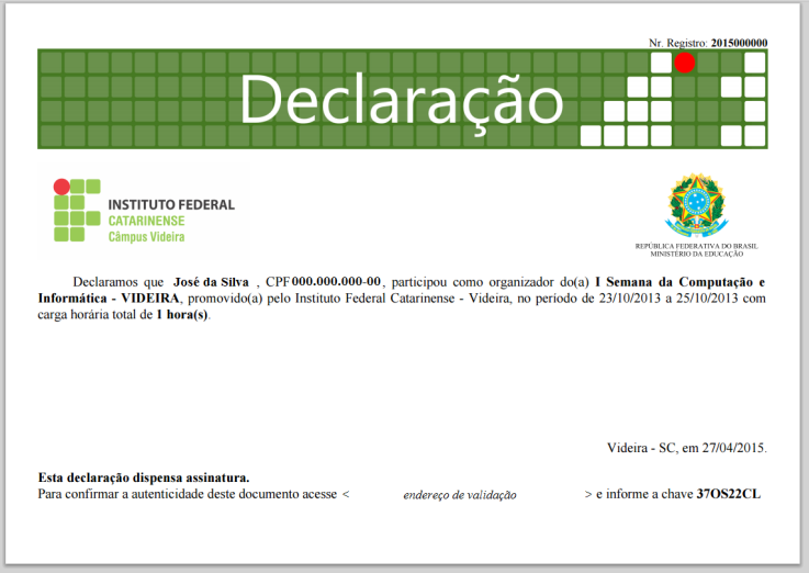 Também foi considerado conceder à secretaria do Câmpus consultar e gerar relatórios referentes aos eventos e seus devidos participantes para um possível controle dos certificados emitidos pela